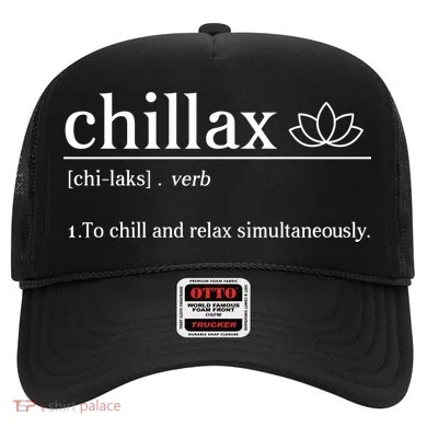 Chillax Definition Chill And Relax Simultaneously  Hat