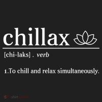 Chillax Definition Chill And Relax Simultaneously  Hat thumb 2