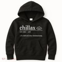 Chillax Definition Chill And Relax Simultaneously  Kids Hoodie thumb 0
