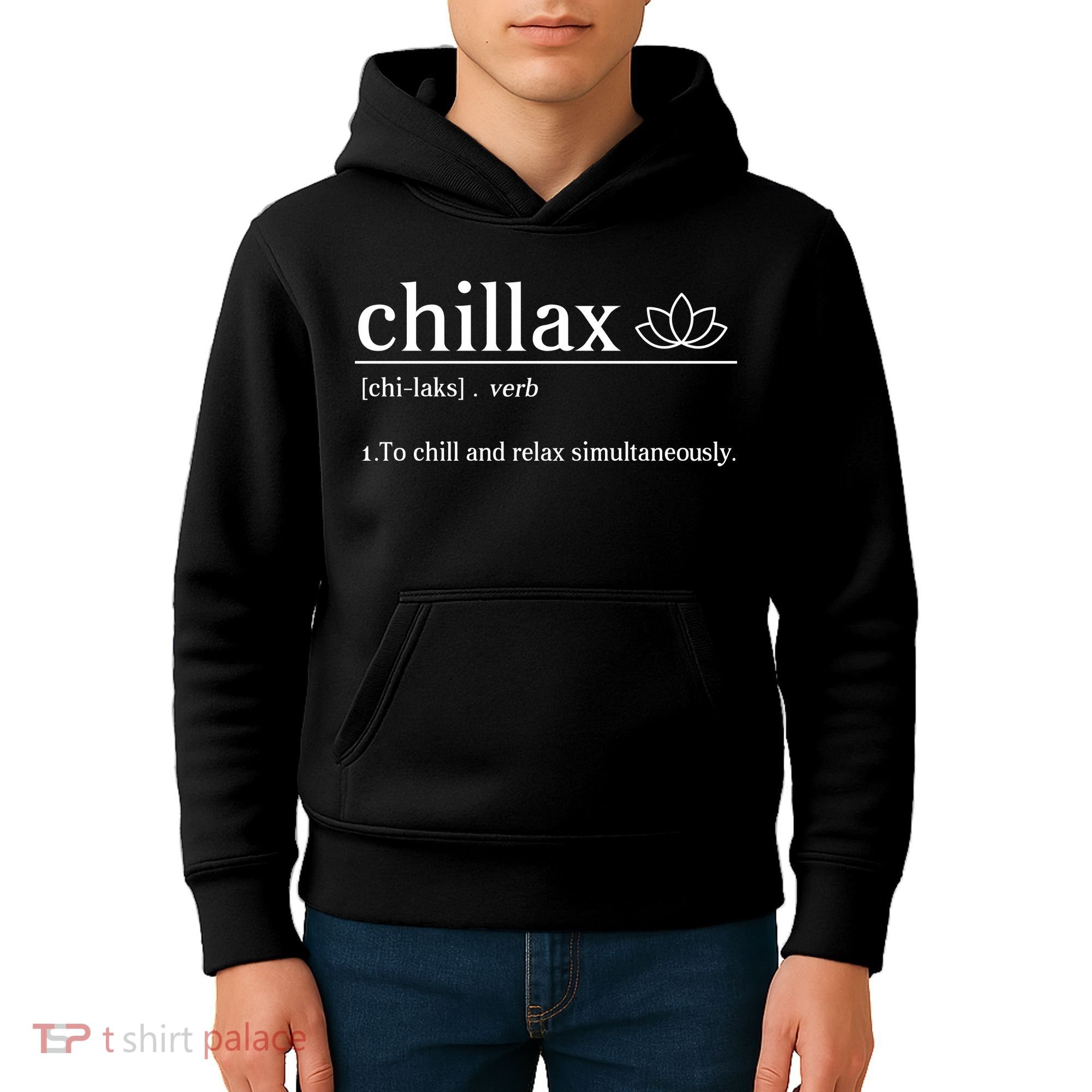 Chillax Definition Chill And Relax Simultaneously  Kids Hoodie