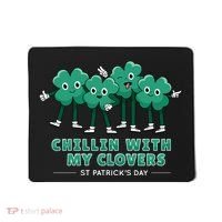 Chillin With My Clovers Mousepad thumb 0
