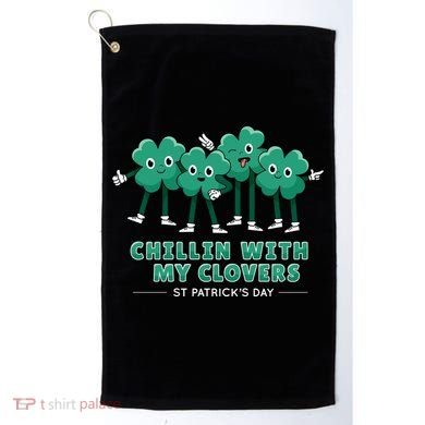 Chillin With My Clovers Golf Towel