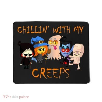 Chillin With My Creeps Mousepad