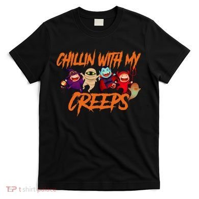 Chillin With My Creeps Spooky Monsters T-Shirt