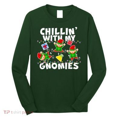 Chillin' With My Gnomies Long Sleeve Shirt