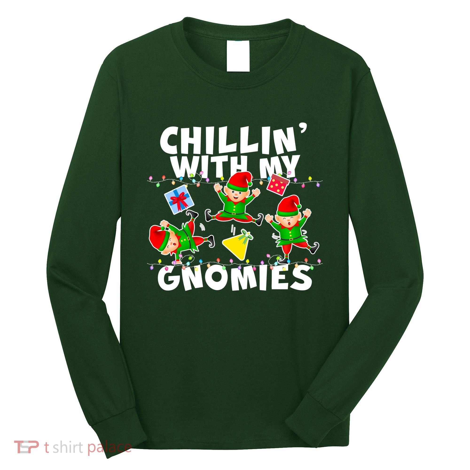 Chillin' With My Gnomies Long Sleeve Shirt