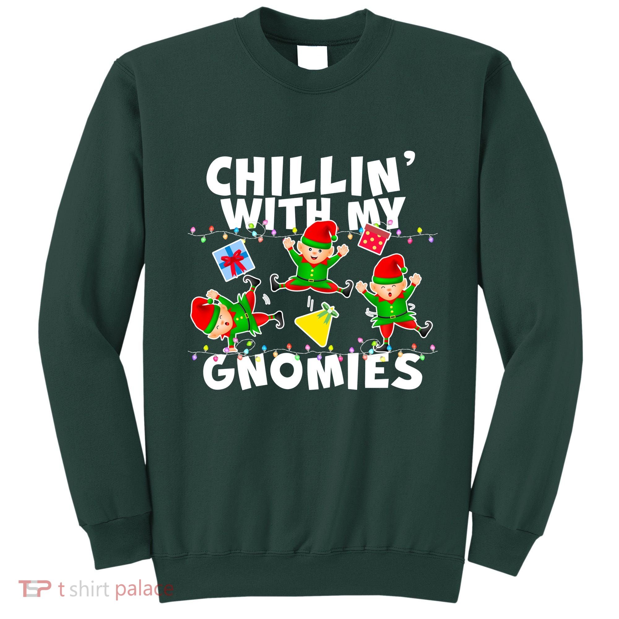 Chillin' With My Gnomies Sweatshirt