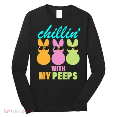 Chillin' With My Peeps Long Sleeve Shirt
