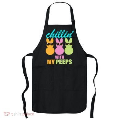 Chillin' With My Peeps Apron