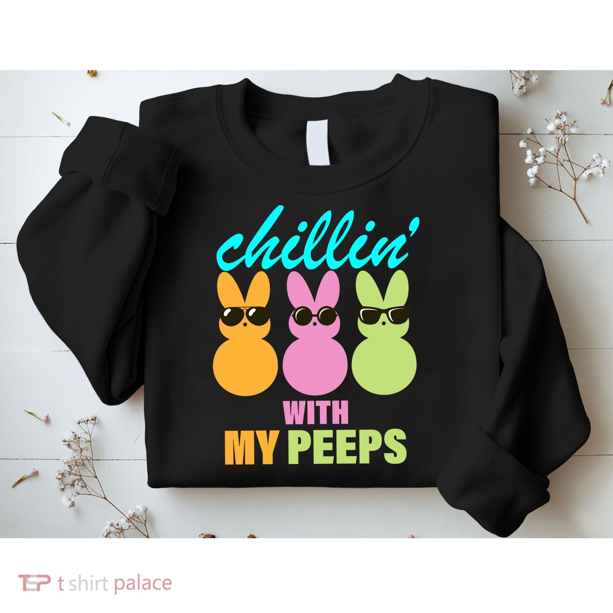 Chillin' With My Peeps Sweatshirt