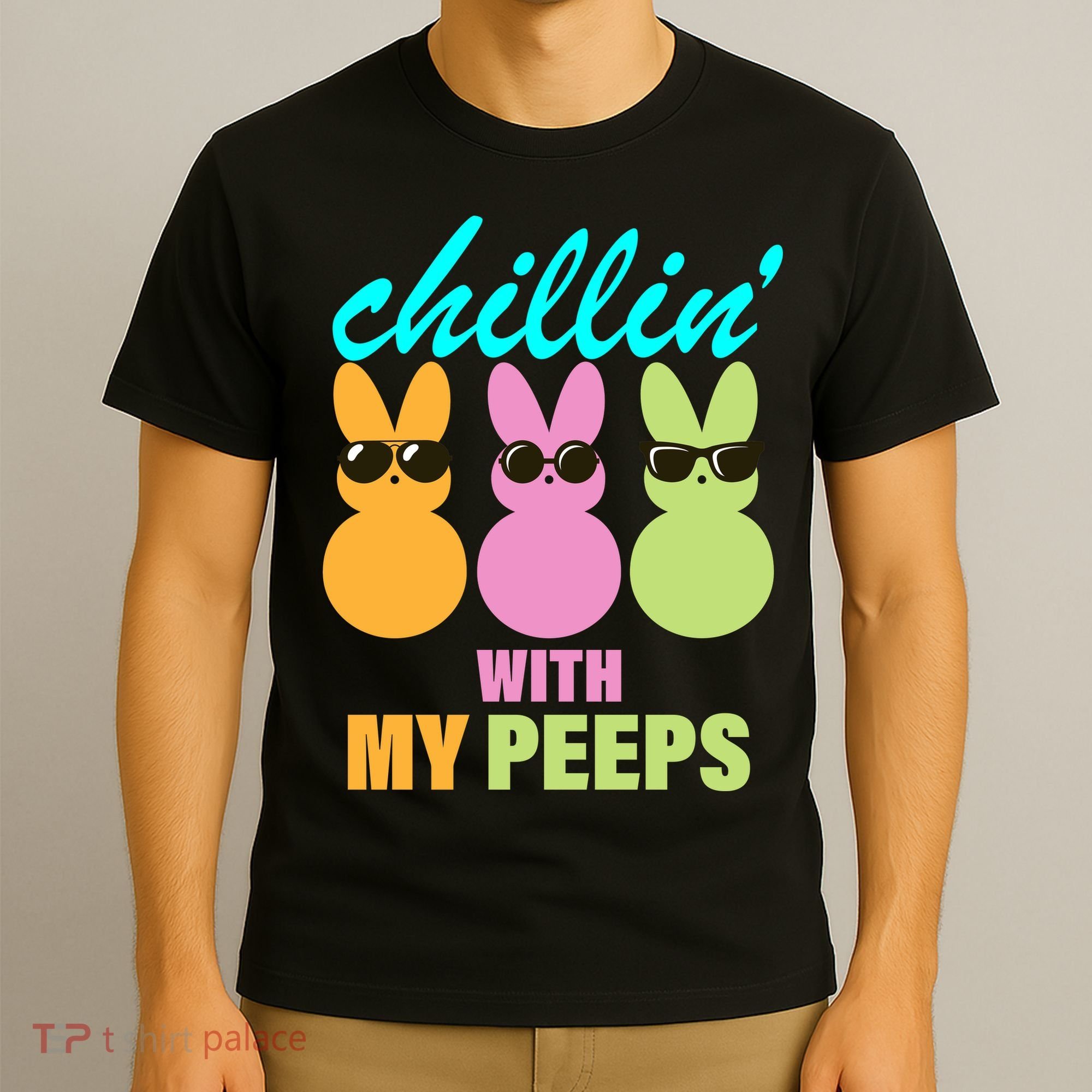 Chillin' With My Peeps T-Shirt
