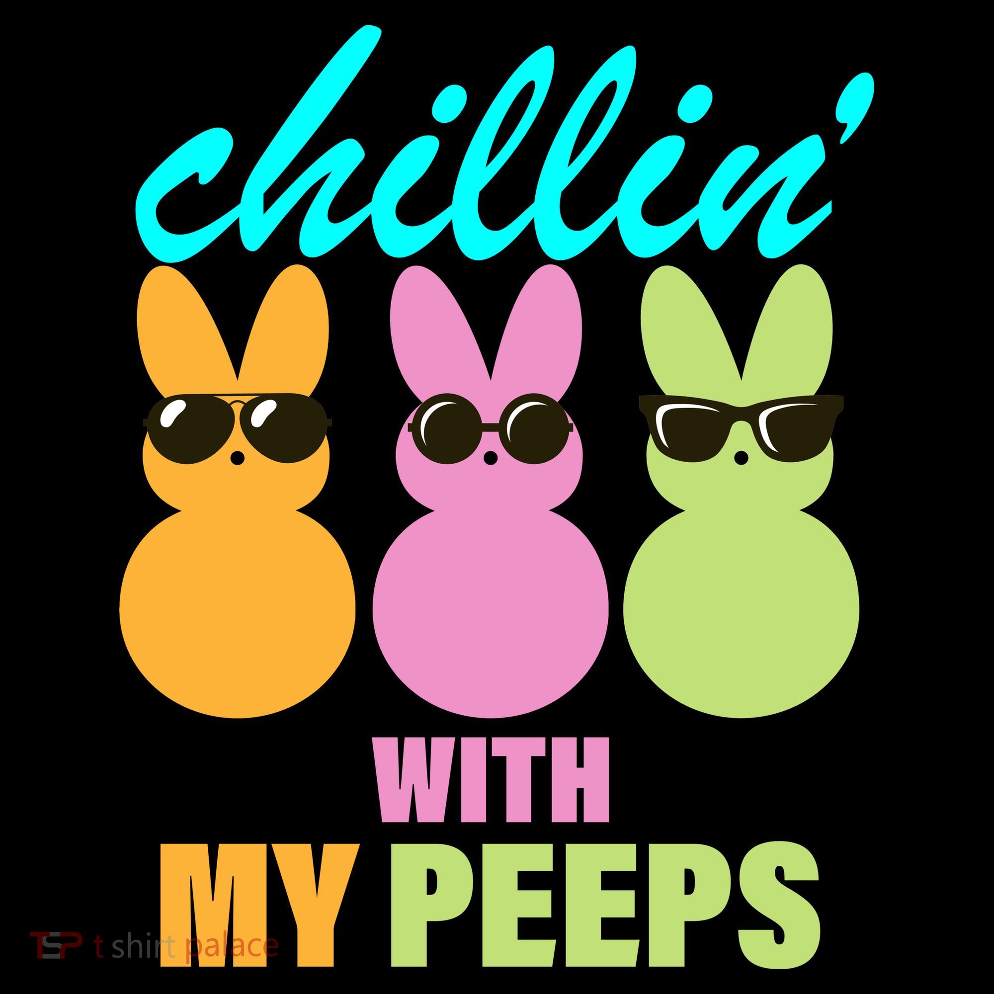 Chillin' With My Peeps T-Shirt