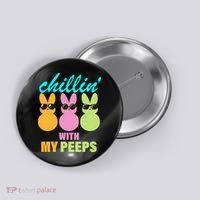 Chillin' With My Peeps Button thumb 0