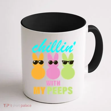 Chillin' With My Peeps Coffee Mug back