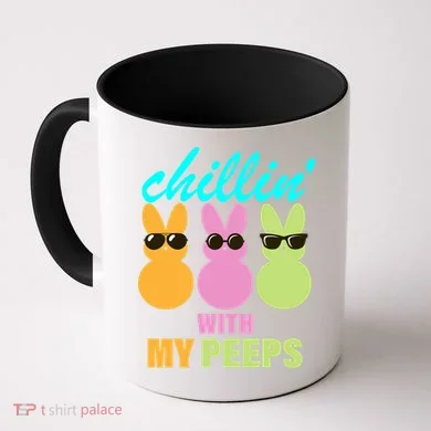 Chillin' With My Peeps Coffee Mug