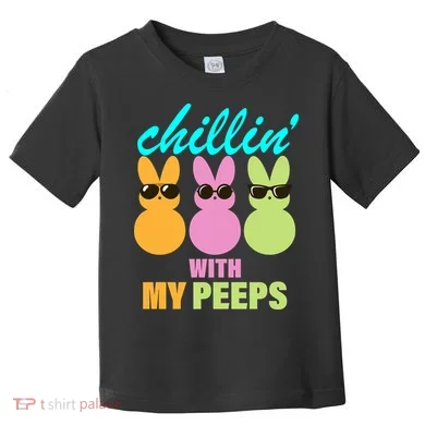 Chillin' With My Peeps Toddler T-Shirt