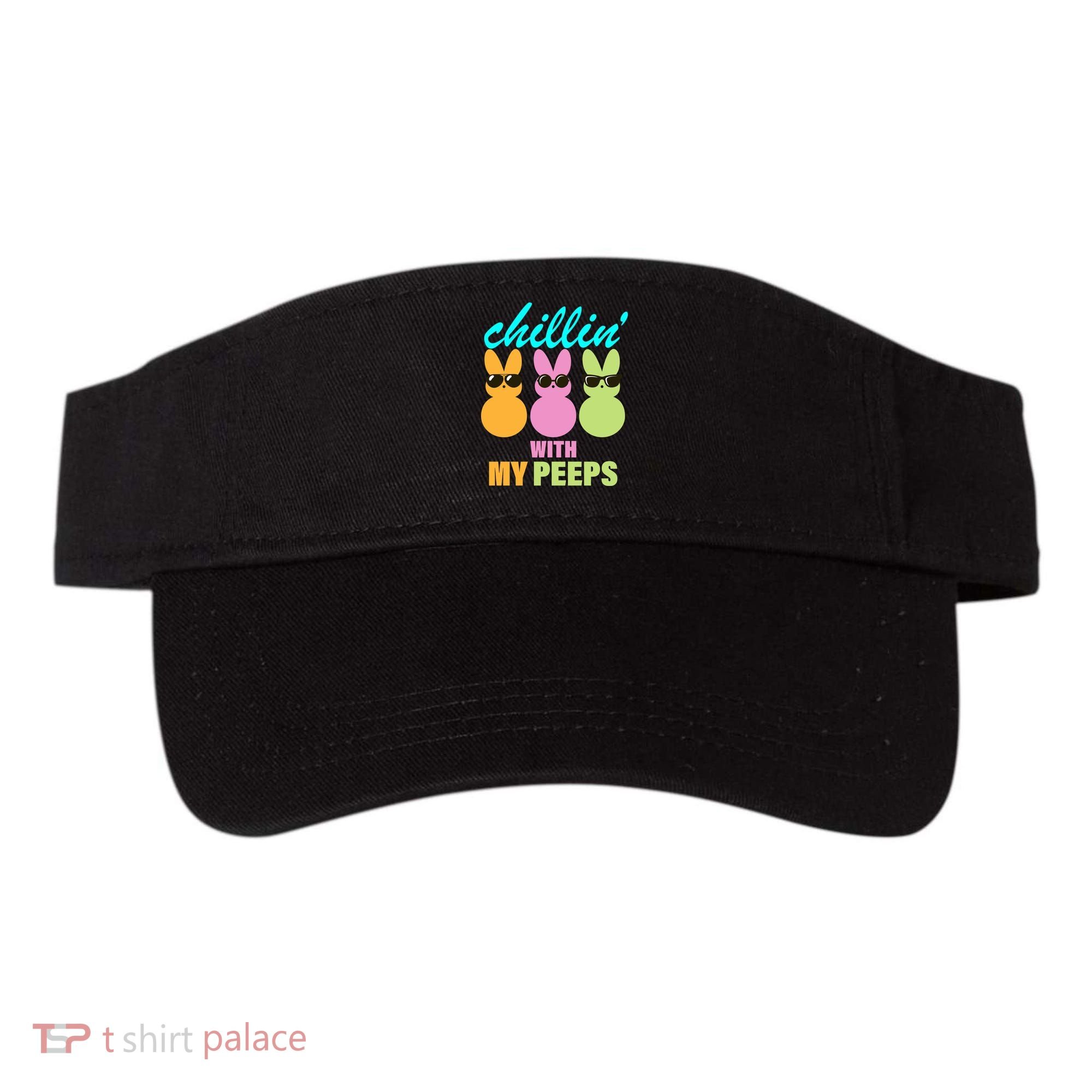 Chillin' With My Peeps Visor