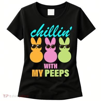 Chillin' With My Peeps Women's T-Shirt
