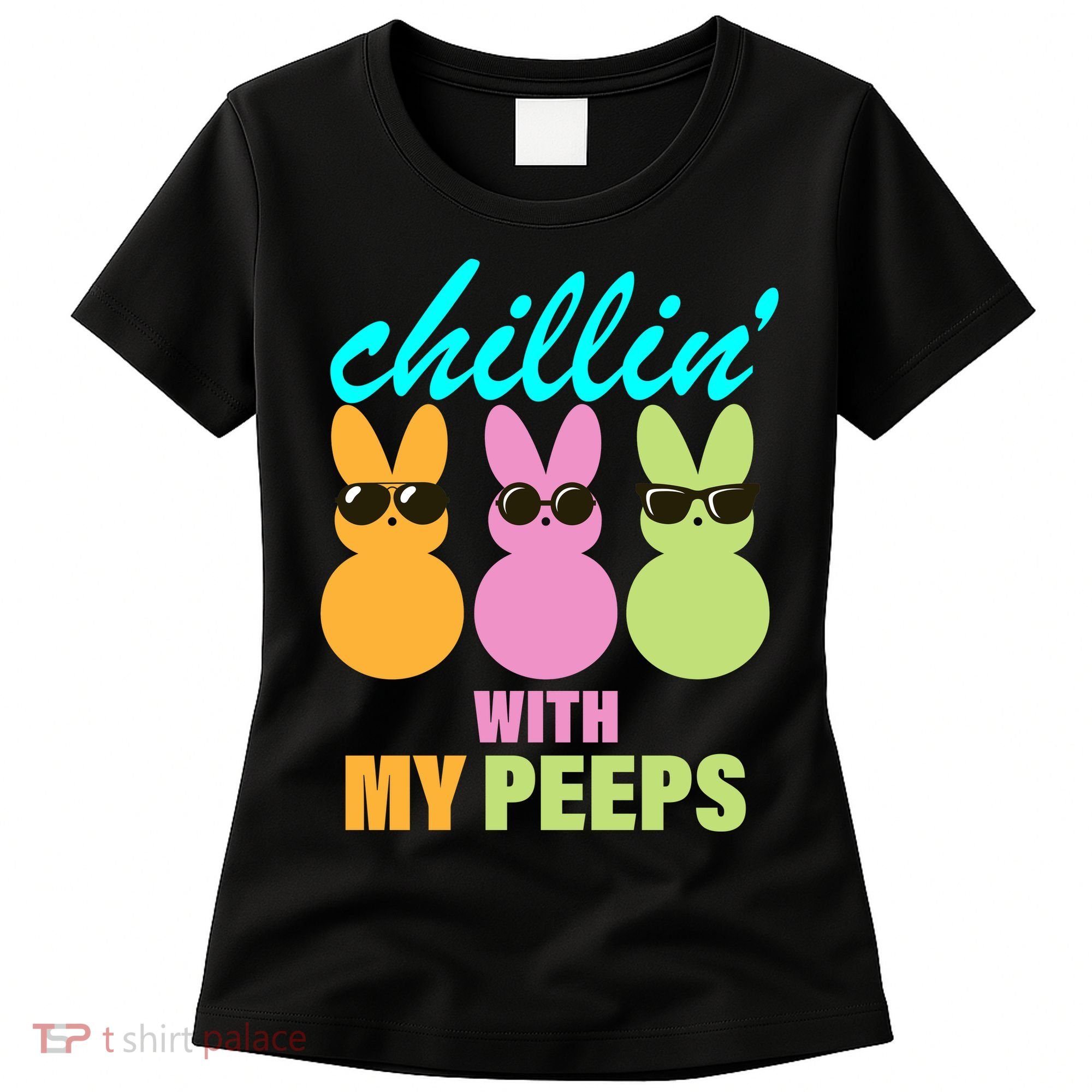 Chillin' With My Peeps Women's T-Shirt