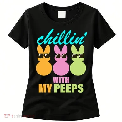 Chillin' With My Peeps Women's T-Shirt