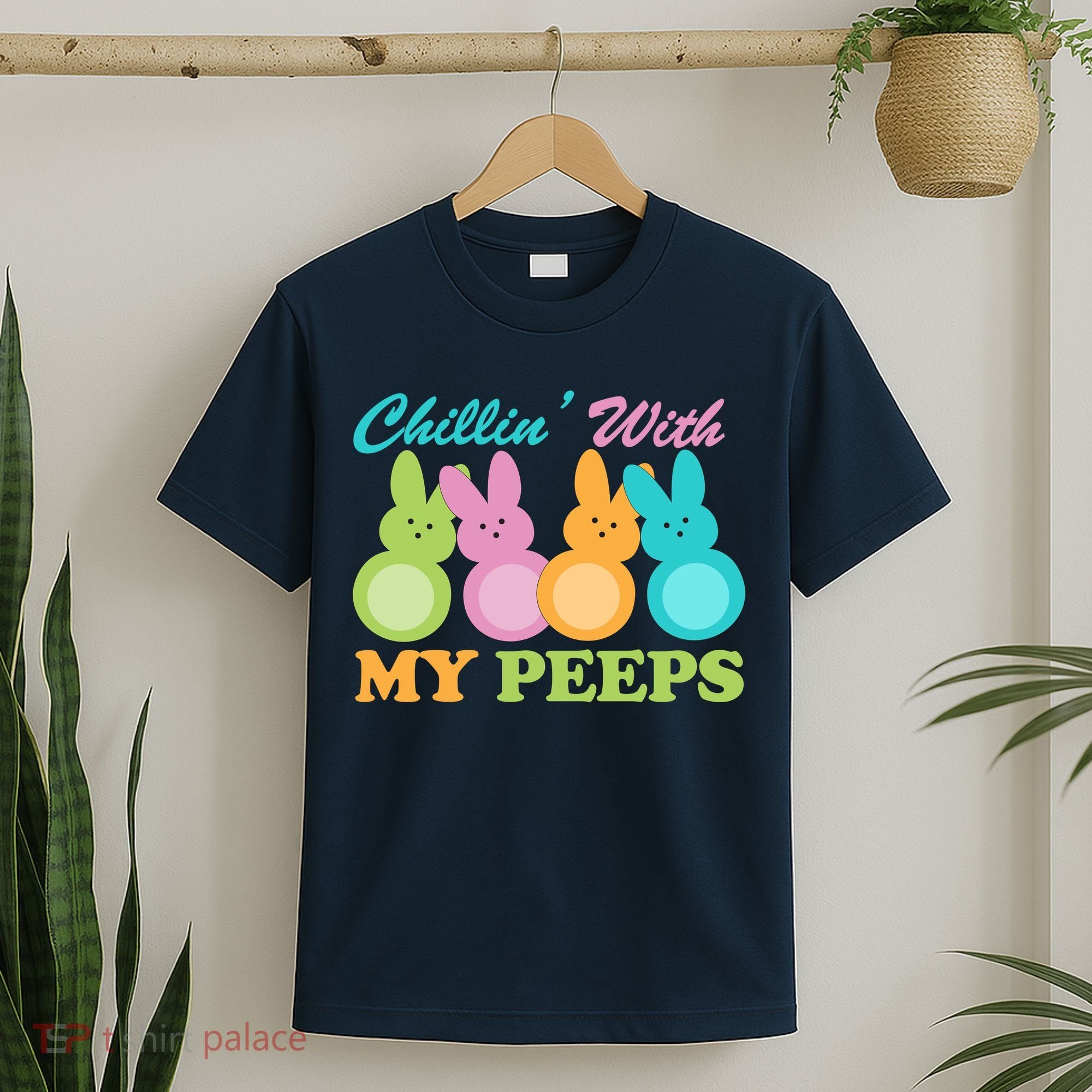 Chillin With My Peeps Easter Rabbits T-Shirt