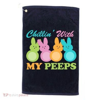 Chillin With My Peeps Easter Rabbits Golf Towel