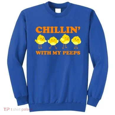 Chillin With My Peeps Funny Easter Sweatshirt