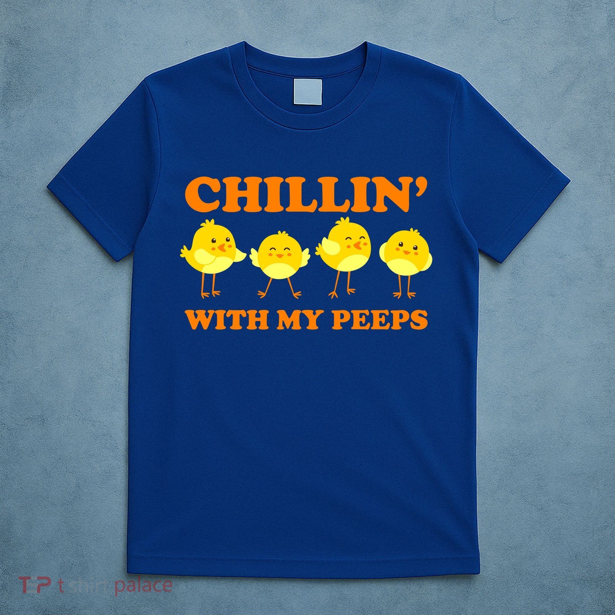 Chillin With My Peeps Funny Easter T-Shirt