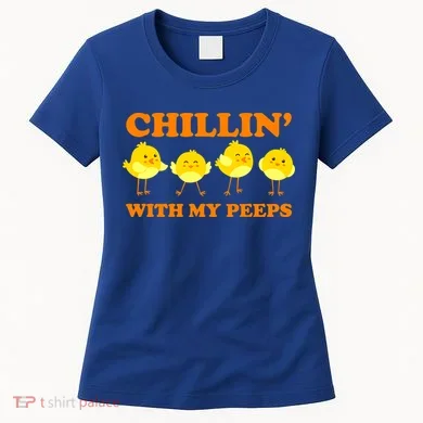 Chillin With My Peeps Funny Easter Women's T-Shirt