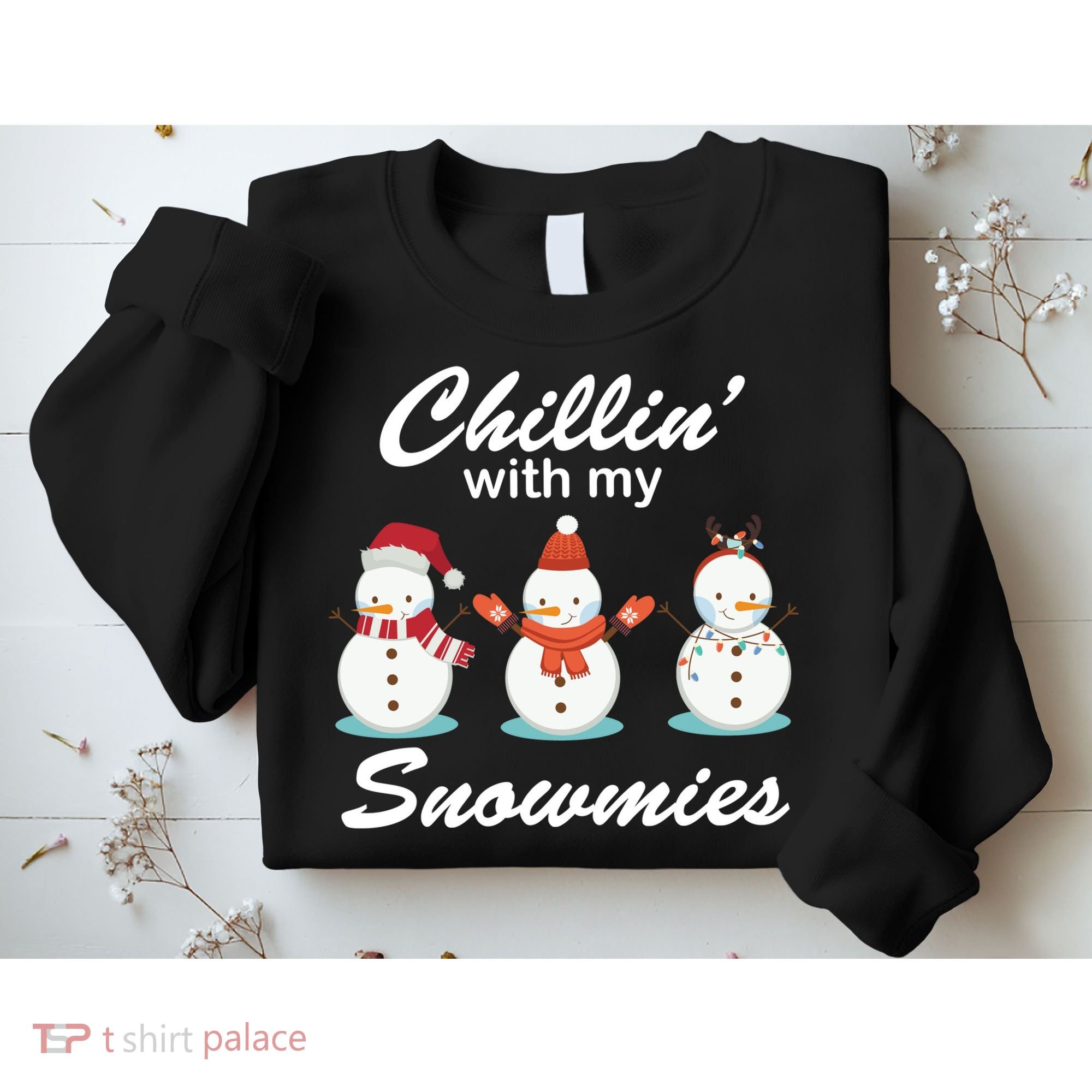 Chillin With My Snowmies Christmas Sweatshirt