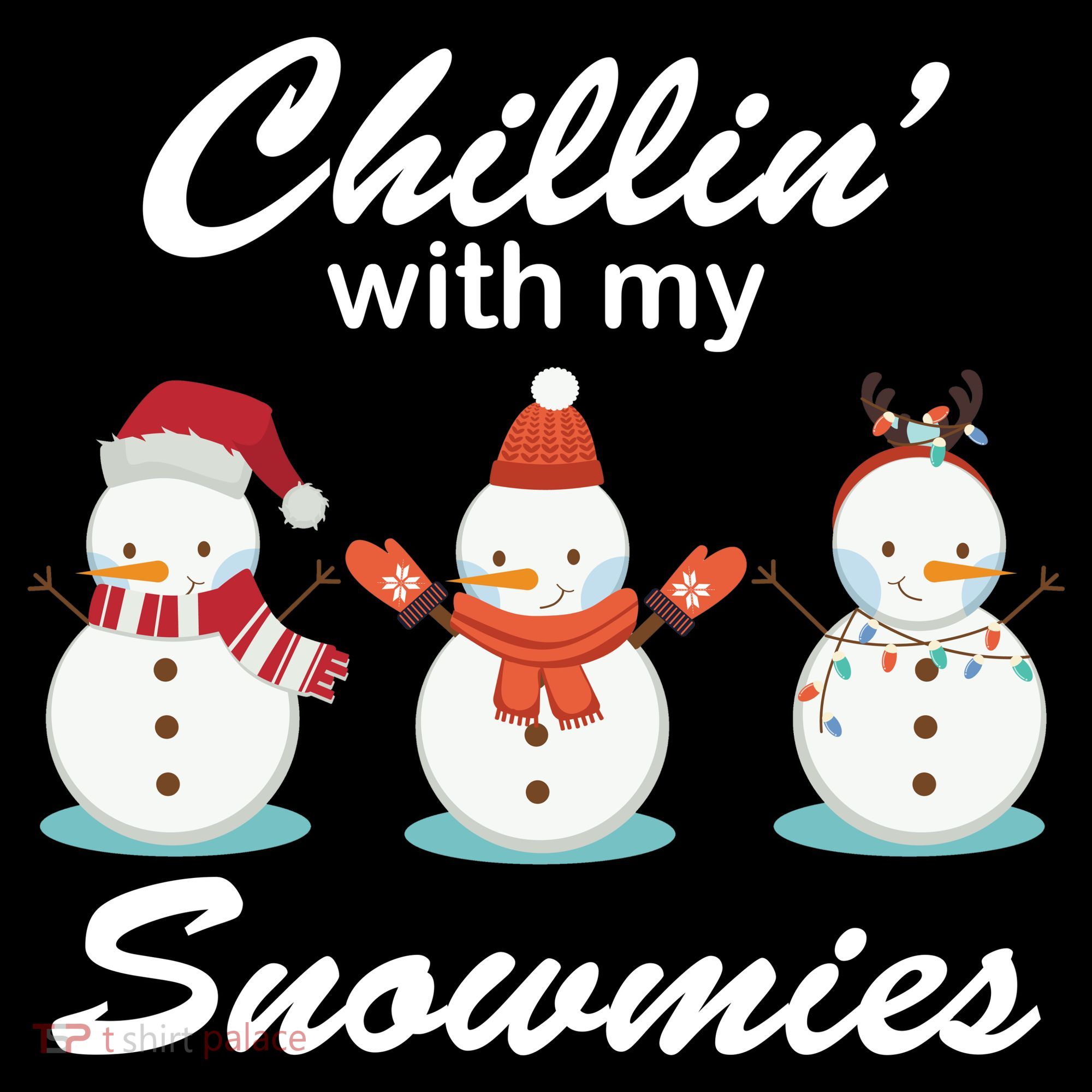 Chillin With My Snowmies Christmas T-Shirt