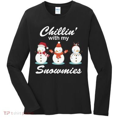 Chillin With My Snowmies Christmas Women's Long Sleeve Shirt
