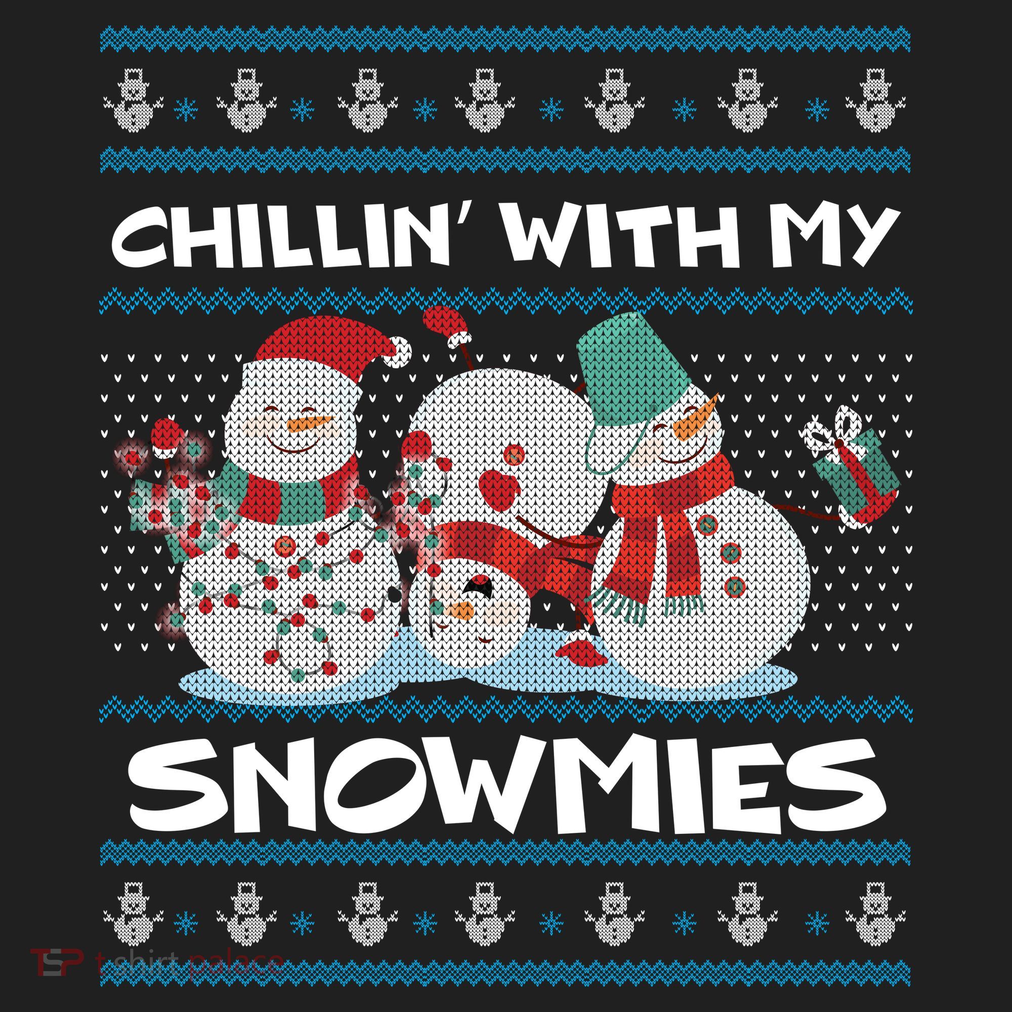 Chillin' With My Snowmies Ugly Christmas Women's Sweatshirt
