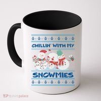 Chillin With My Snowmies Ugly Christmas Coffee Mug thumb 0