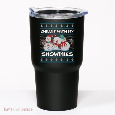 Chillin' With My Snowmies Ugly Christmas Tumbler