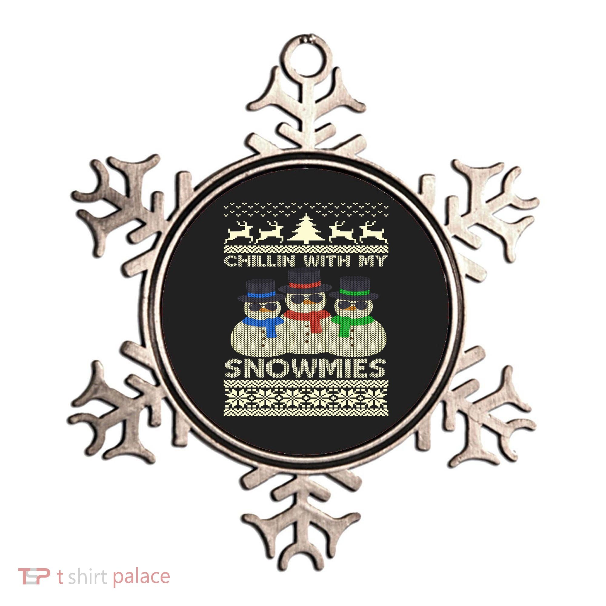 Chillin With My Snowmies Ugly Christmas Ornament