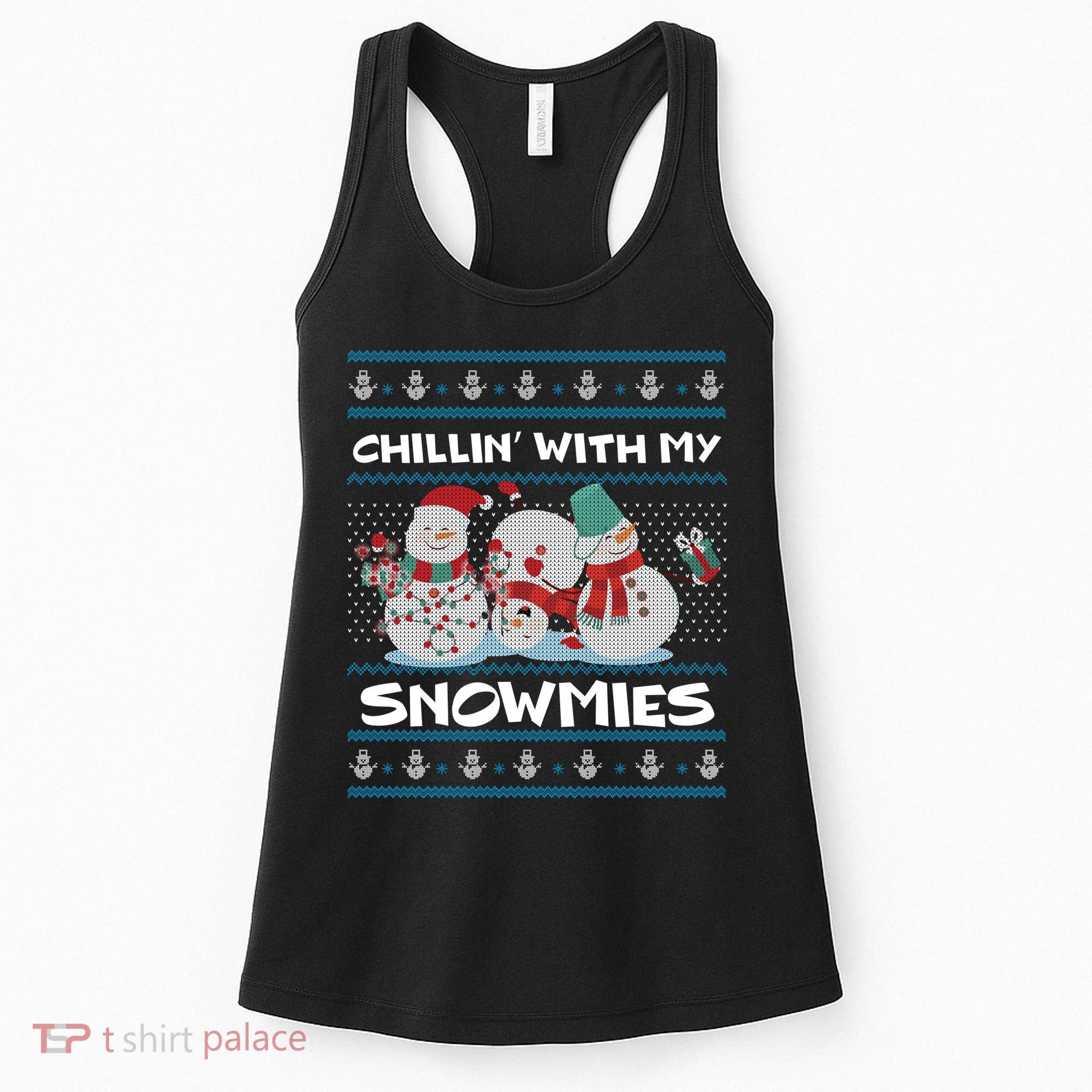 Chillin' With My Snowmies Ugly Christmas Women's Tank Top