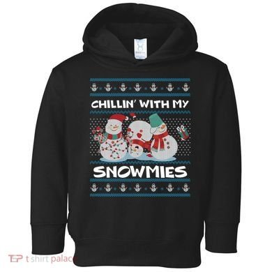 Chillin' With My Snowmies Ugly Christmas Toddler Hoodie