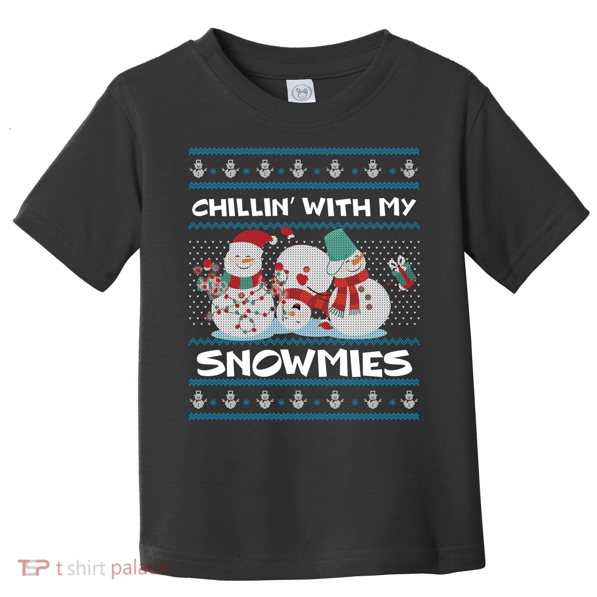 Chillin' With My Snowmies Ugly Christmas Toddler T-Shirt