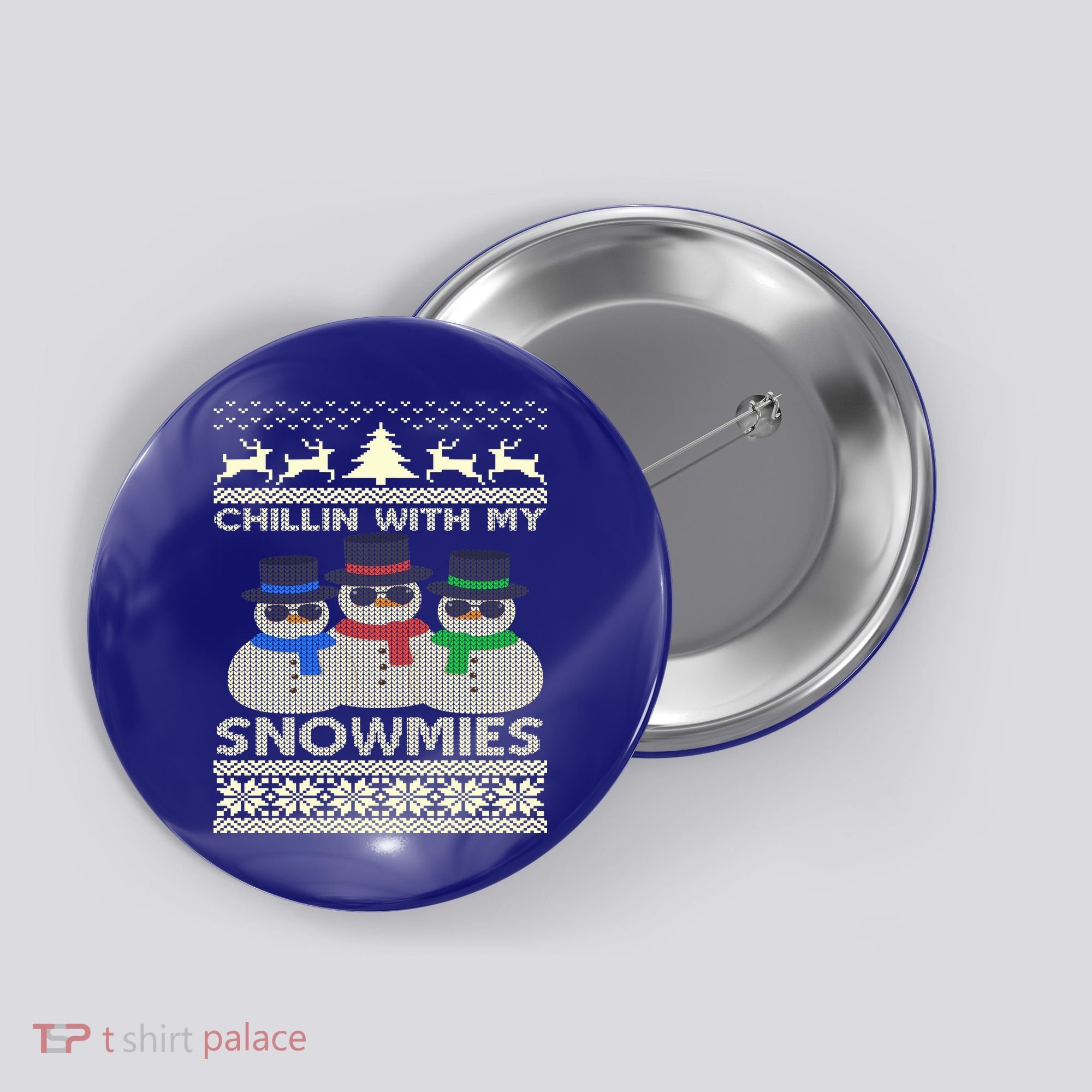 Chillin With My Snowmies Ugly Christmas Button