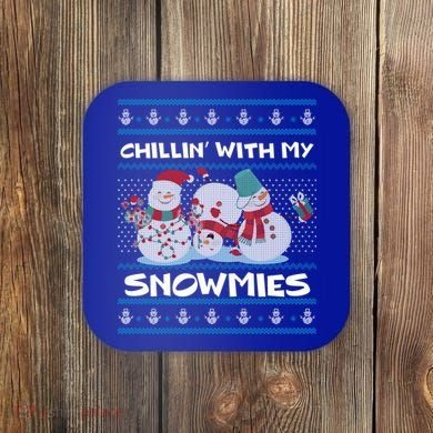 Chillin With My Snowmies Ugly Christmas Coaster