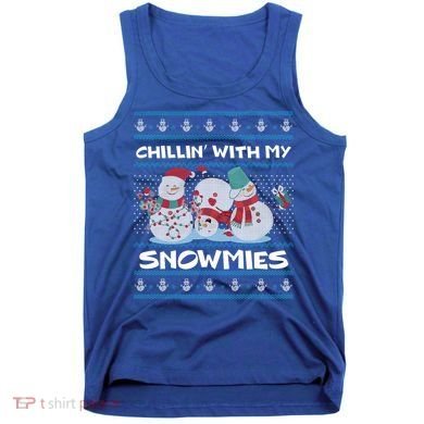 Chillin With My Snowmies Ugly Christmas Tank Top