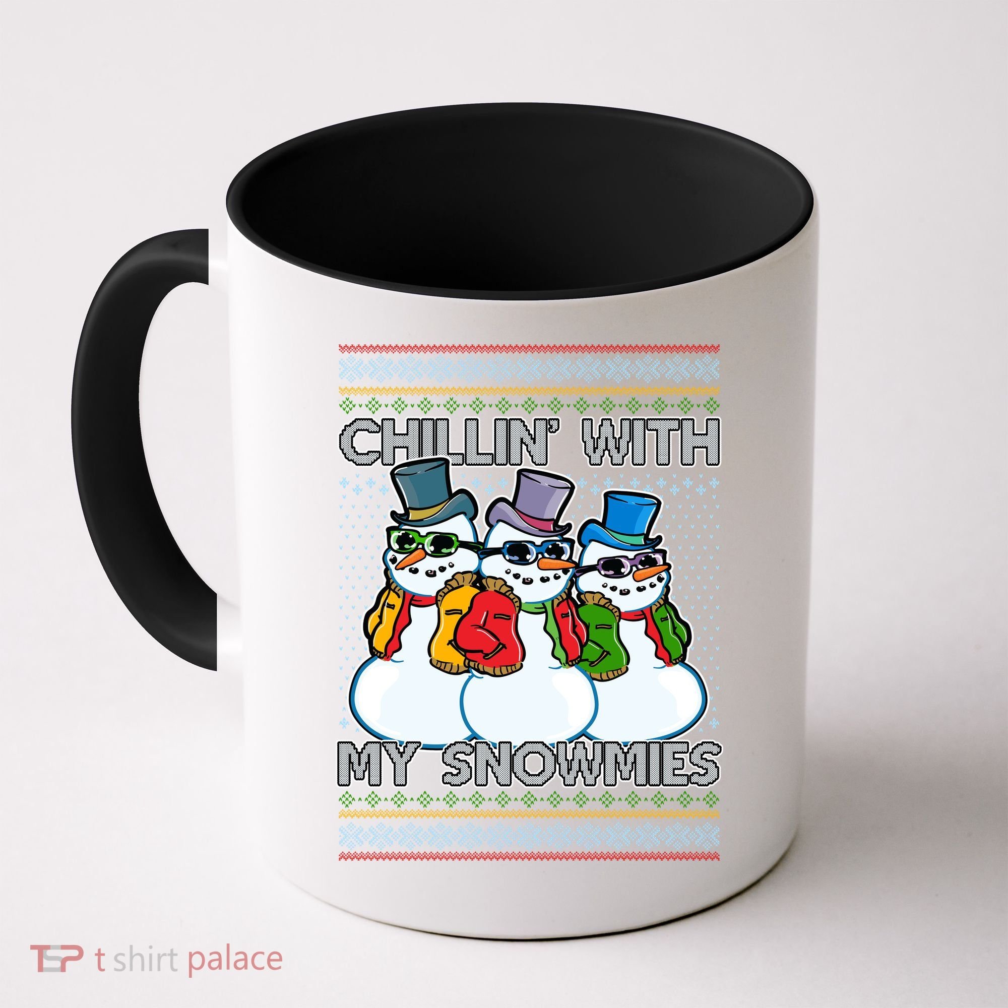 Chillin' With My Snowmies Ugly Christmas Sweater Coffee Mug