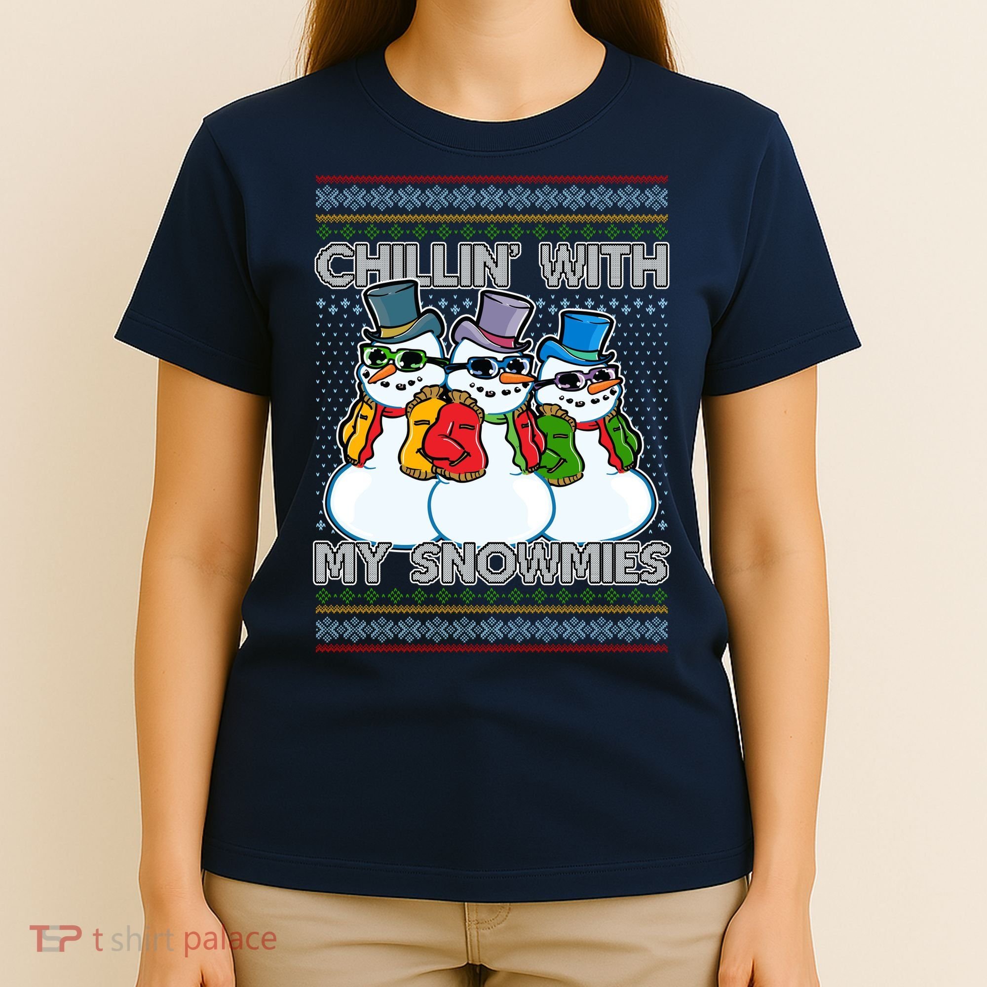 Chillin' With My Snowmies Ugly Christmas Sweater T-Shirt