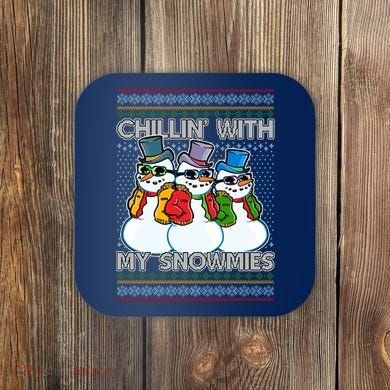 Chillin' With My Snowmies Ugly Christmas Sweater Coaster