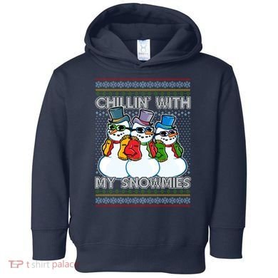 Chillin' With My Snowmies Ugly Christmas Sweater Toddler Hoodie