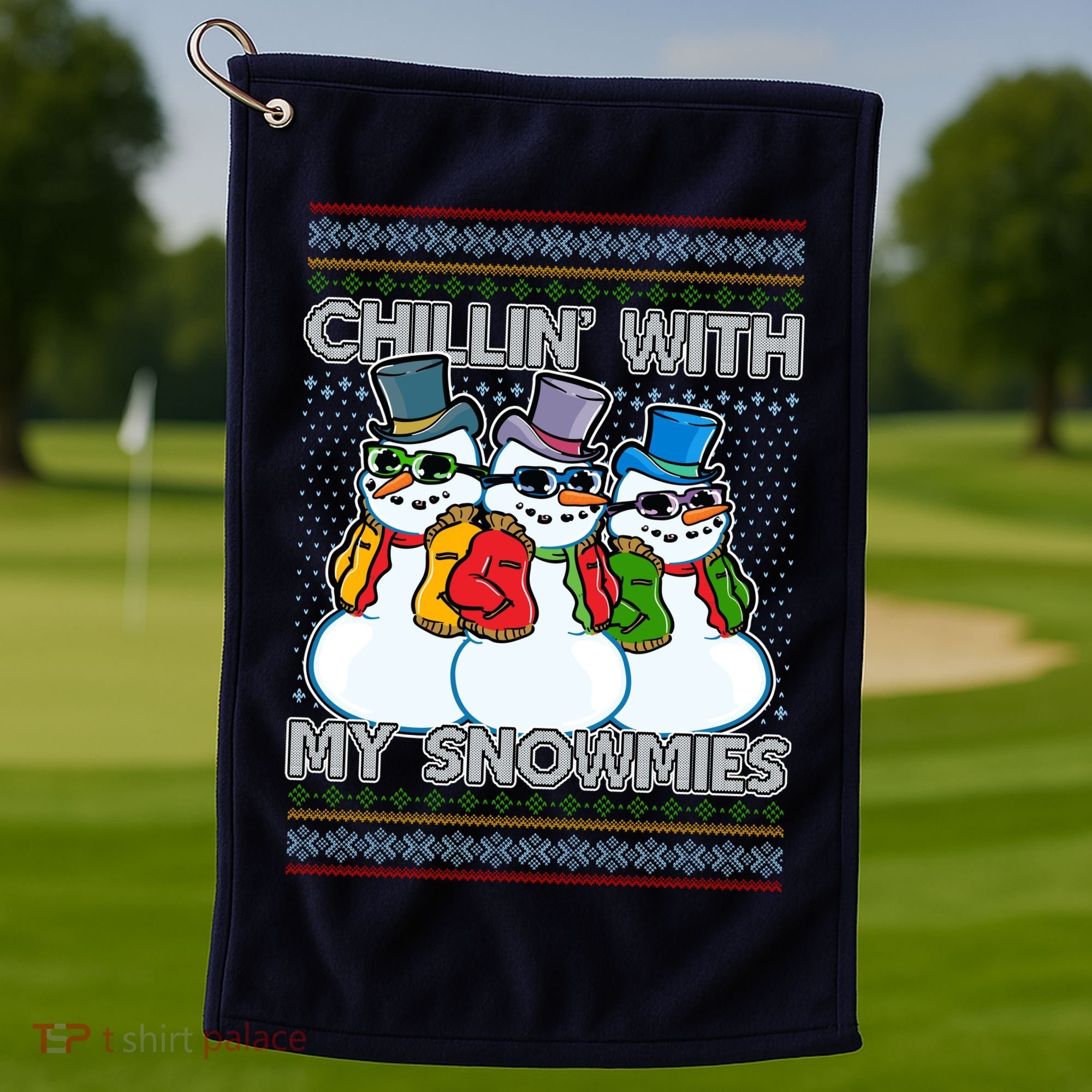 Chillin' With My Snowmies Ugly Christmas Sweater Golf Towel