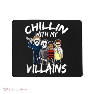 Chillin With My Villains Mousepad