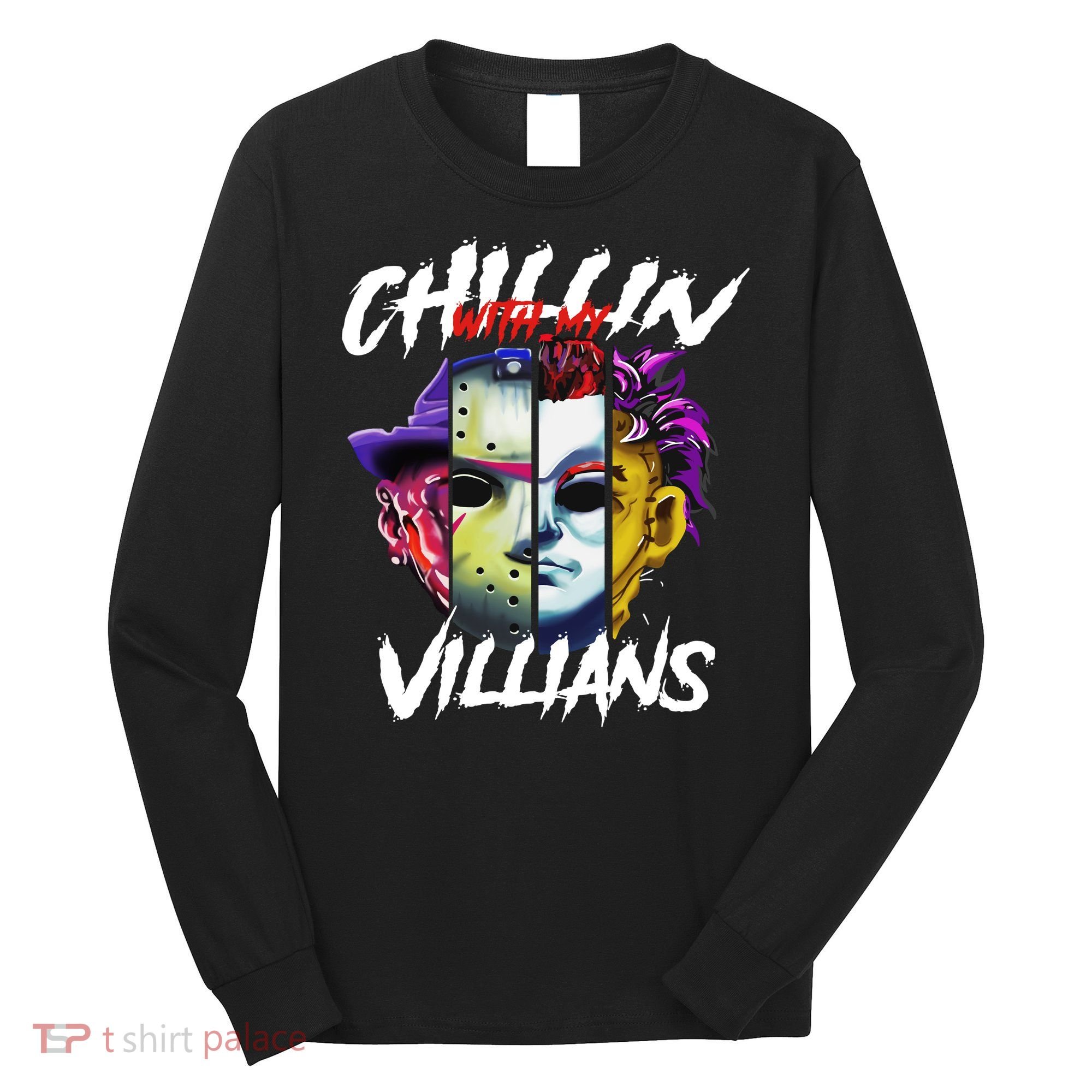 Chillin With My Villains Horror Movie Funny Long Sleeve Shirt