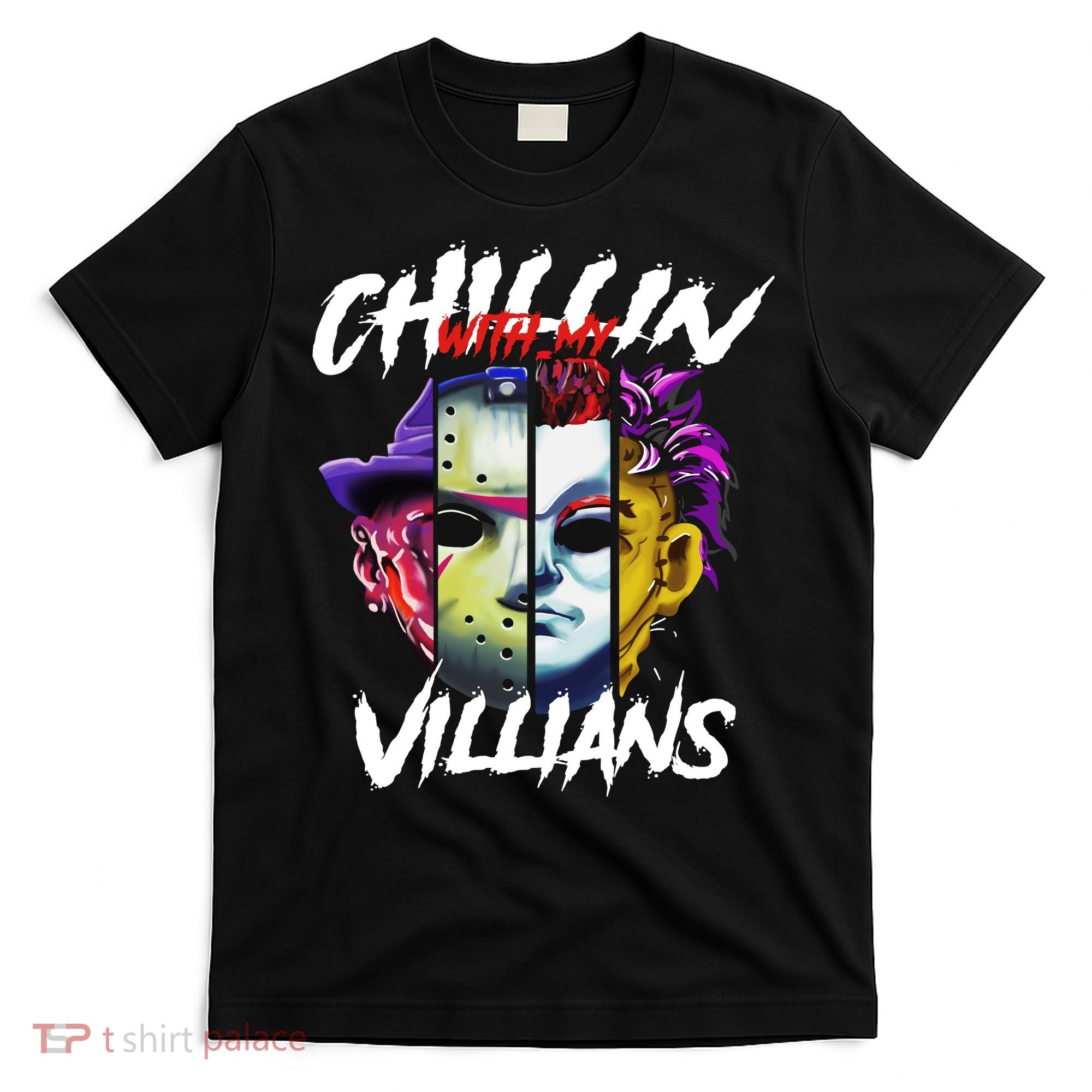 Chillin With My Villains Horror Movie Funny T-Shirt